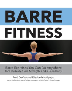 Barre Fittnes by Fred DeVito and Elisabeth Halfpapp