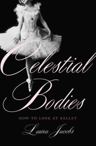 Celestial Bodies: How To Look At Ballet