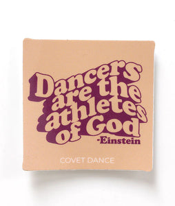 Covet Dance Dancers Are The Athletes of God Sticker