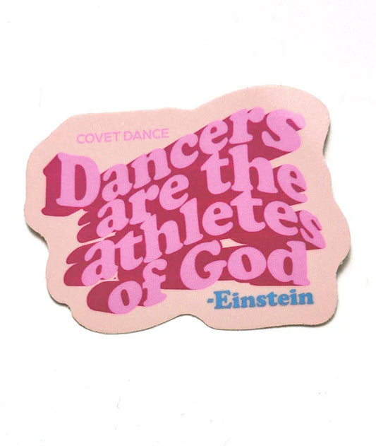 Covet Dance Dancers Are The Athletes of God Sticker