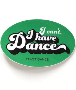 Covet Dance I Can't I Have Dance Sticker