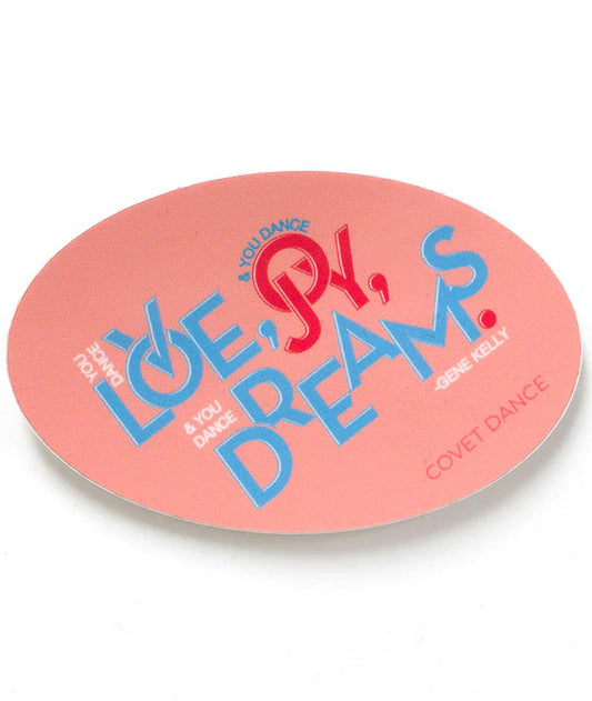 Covet Dance Love, Joy, & Dreams Sticker