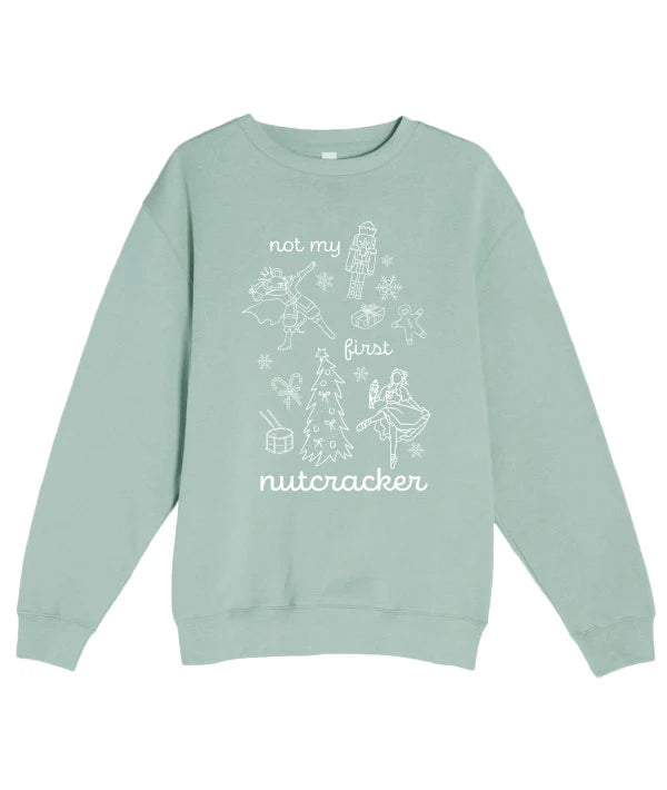 Covet Dance Not My First Nutcracker Crewneck Sweatshirt